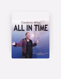 Listen to Claudette Miller, watch music videos, read bio, see tour dates & more!