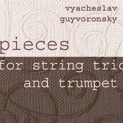 Pieces For String Trio and Trumpet
