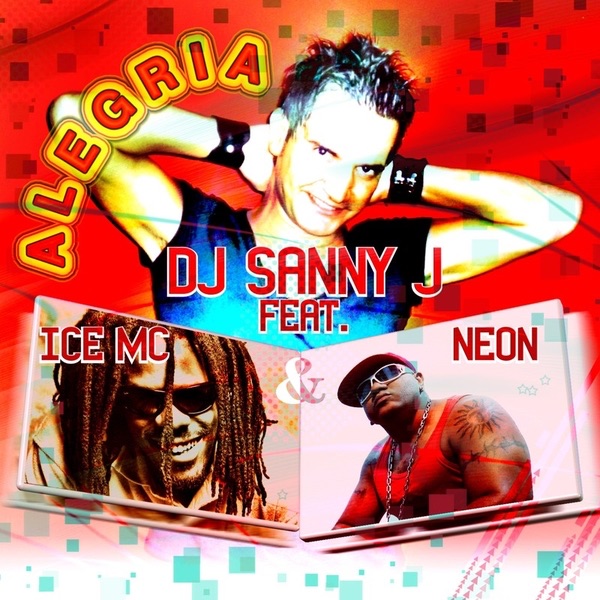 Обложка альбома «Alegria» — DJ Sanny J, Ice MC & Neon