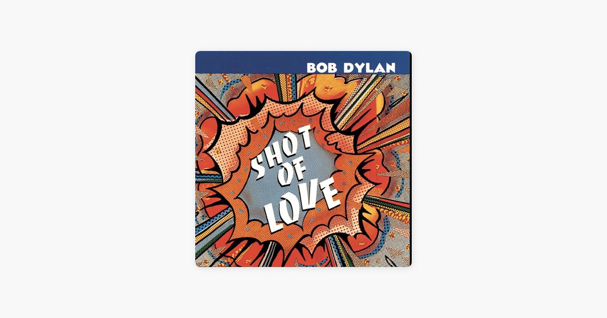 Shot of Love - ボブ・ディランのアルバム - Apple Music