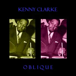 Oblique - Kenny Clarke Oblique - Kenny Clarke