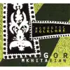Gor Mkhitarian - Sarer (2007 Version - Armenian Traditional Folk Song)