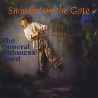 Swingin' On the Gate by The General Guinness Band on Apple Music
