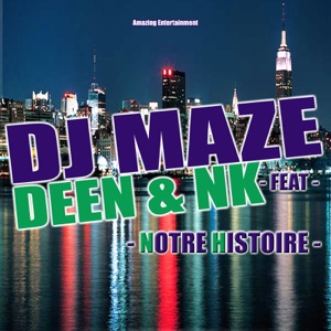 Notre histoire (feat. Deen & NK) - EP