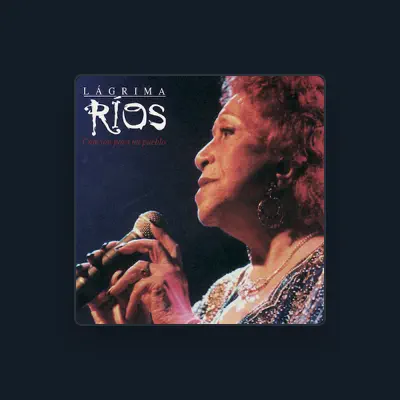 Listen to Lágrima Ríos, watch music videos, read bio, see tour dates & more!