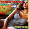 Tropical Paradiso Latino