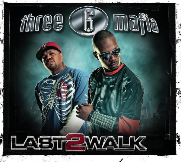 Обложка альбома «Last 2 Walk» — Three 6 Mafia