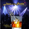 Jazz On the Rocks