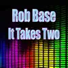 Rob Base - It Takes Two (Re-Recorded / Remastered)