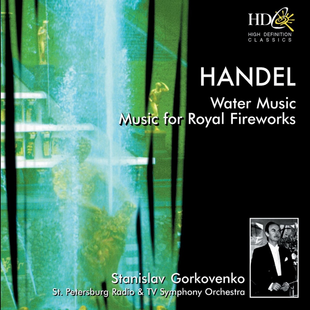 Обложка альбома «Water Music ; Music for Royal Fireworks» — Saint Petersburg Radio and TV Symphony Orchestra & Stanislav Gorkovenko