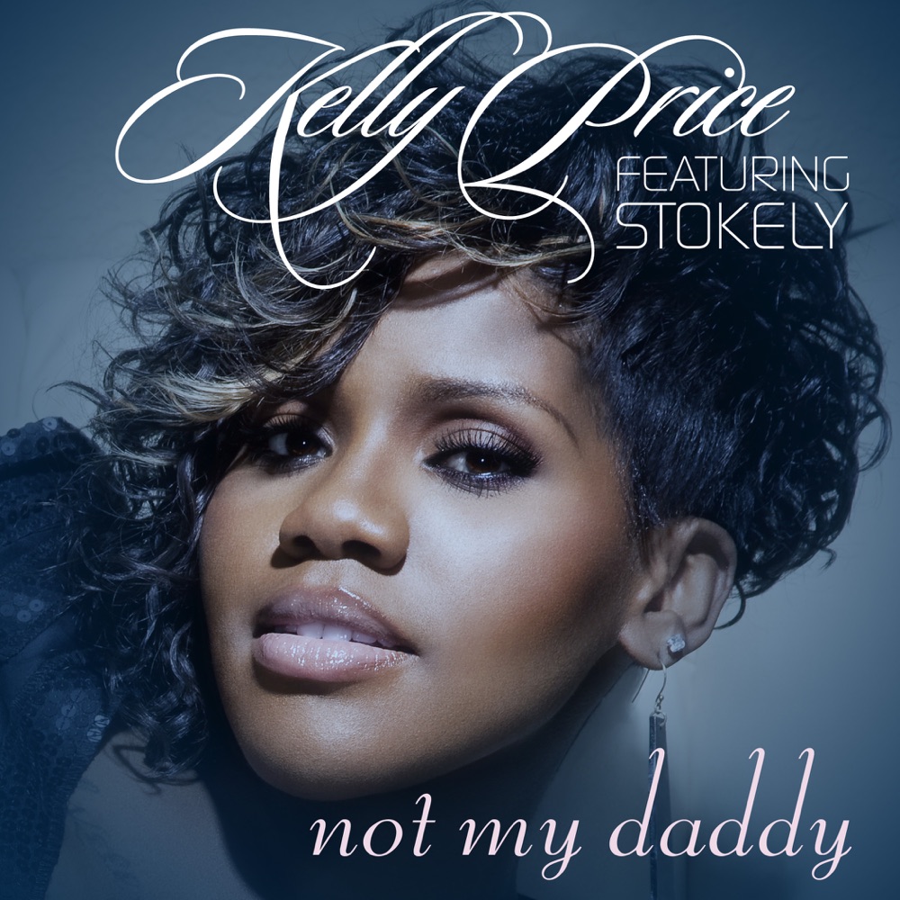 Обложка альбома «Not My Daddy (feat. Stokley) - Single» — Kelly Price