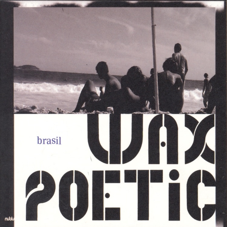 Обложка альбома «Brasil (feat. Ilhan Ersahin)» — Wax Poetic