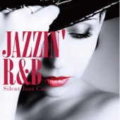 Jazzin' R&B - Hot & Smooth Selection