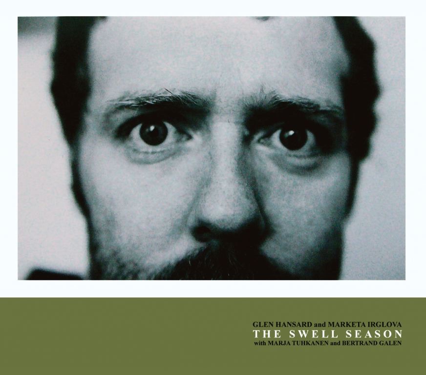 The Swell Season (with Marja Tuhkanen & Bertrand Galen)