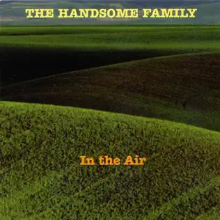 lataa albumi The Handsome Family - In The Air