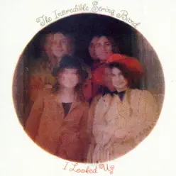 I Looked Up - The Incredible String Band