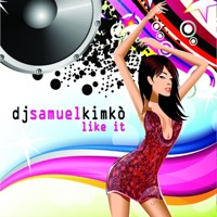 DJ Samuel Kimkò - Like It (Dj Maxwell Saltello Remix)