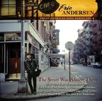 The Street Was Always There (Great American Song Series, Vol. 1) - Eric Andersen