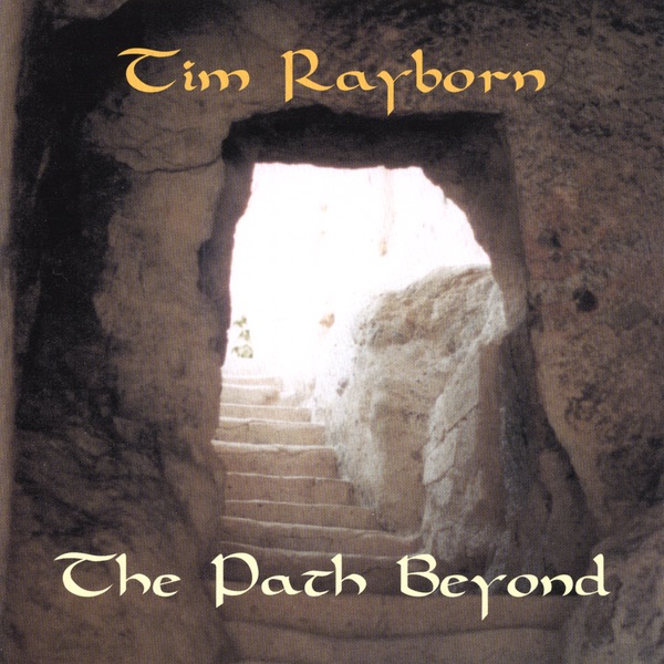 The Path Beyond by Tim Rayborn album artwork