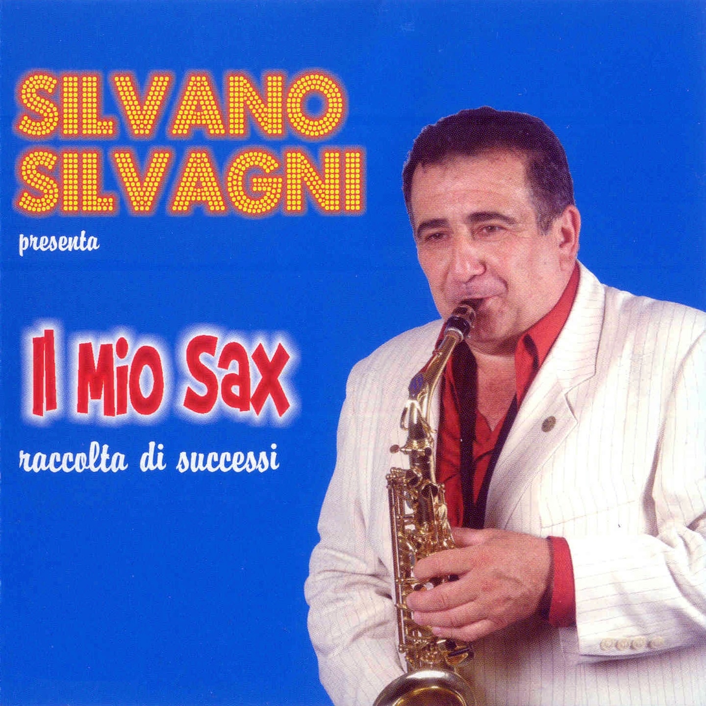 Il mio sax (Raccolta di successi)