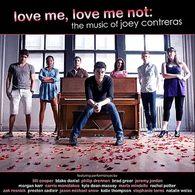 Various Artists adlı sanatçının Love Me, Love Me Not: The Music of Joey Contreras albümünü dinle