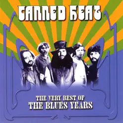 The Very Best of the Blues Years - Canned Heat