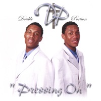 Double Portion - Pressing On