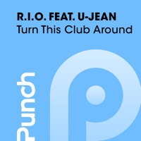 Turn This Club Around (feat. U-Jean) - Single - R.I.O.