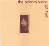 Act Two - The Seldom Scene