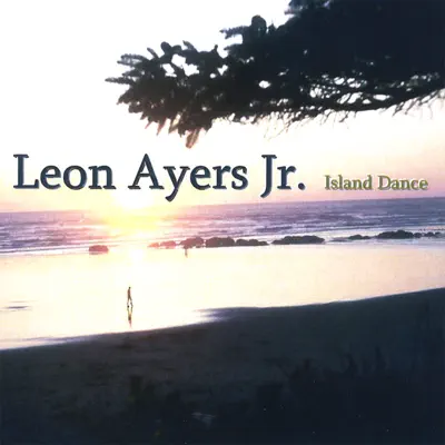 Listen to Island Dance by Leon Ayers Jr