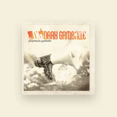 Listen to Dark Gamballe, watch music videos, read bio, see tour dates & more!