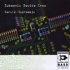 Subsonic Device - Darxid & Supremeja