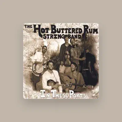 Listen to Hot Buttered Rum String Band, watch music videos, read bio, see tour dates & more!