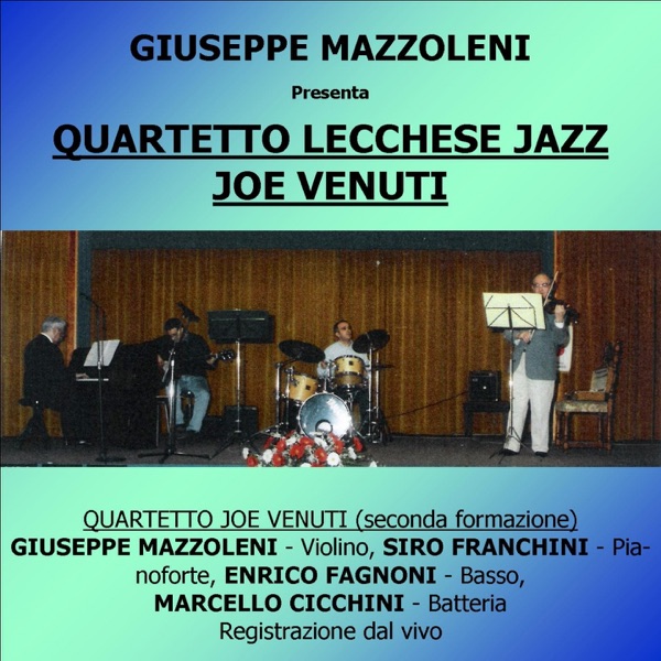 Giuseppe Mazzoleni presenta Quartetto Lecchese Jazz Joe Venuti