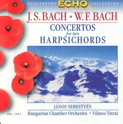 Concerto for Two Harpsichords (Hungaroton Classics)