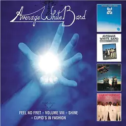 Feel No Fret + Volume VIII + Shine + Cupid’s In Fashion - Average White Band