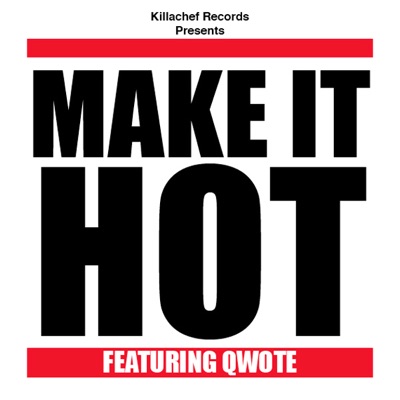 Make It Hot (feat. Qwote) - Single