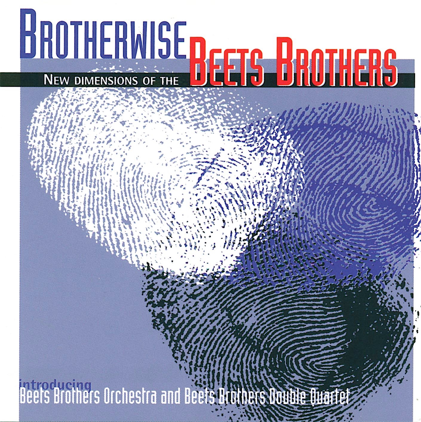 Brotherwise (New Dimensions of the Beets Brothers)