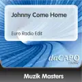Johnny Come Home (Euro Radio Edit)