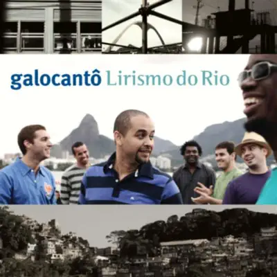 Lirismo do Rio - Galocantô