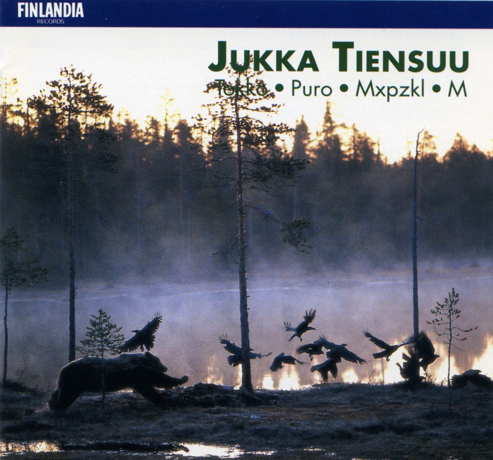 Обложка альбома «Jukka Tiensuu: Tokko, Puro, Mxpzkl, M» — Avanti! Chamber Orchestra, Finnish Radio Symphony Orchestra, Jukka-Pekka Saraste, Tapani Länsiö & The Polytech Choir