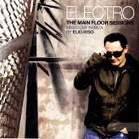 Electro - the Main Floor Sessions - Elio Riso