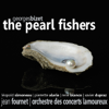 Bizet: the Pearl Fishers - Léopold Simoneau, Pierrette Alarie, René Bianco, Zavier Dupraz, Orchestre Lamoureux & Jean Fournet