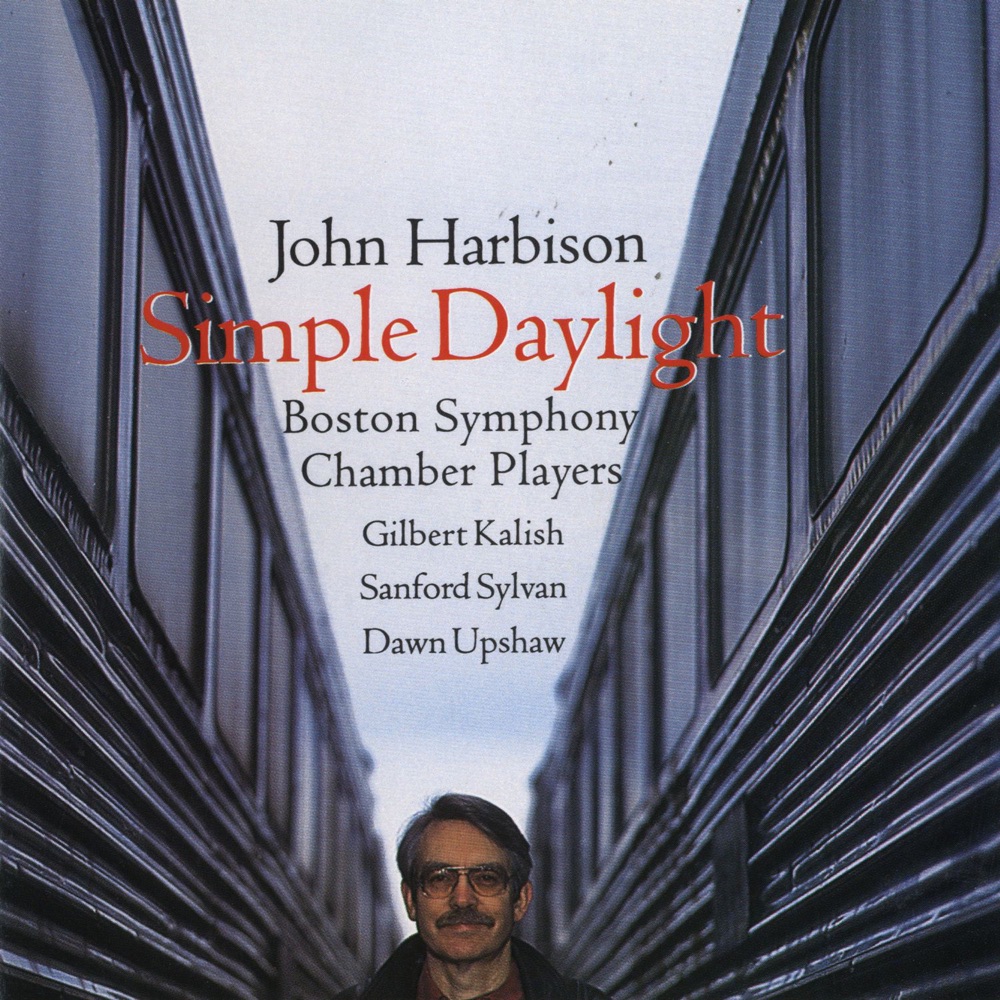 Обложка альбома «John Harbison: Simple Daylight - Words From Paterson - Piano Quintet» — Dawn Upshaw, Boston Symphony Chamber Players, Gilbert Kalish & Sanford Sylvan