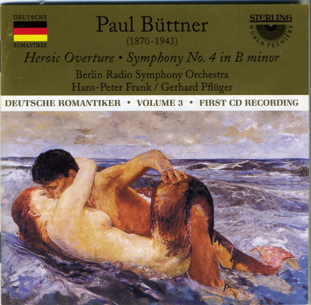 Обложка альбома «Paul Büttner: Heroic Overture - Symphony No.4 B Minor» — Rundfunk-Sinfonieorchester Berlin, Hans-Peter Frank & Gerhard Pflüger