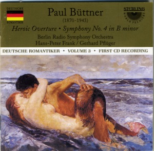 Paul Büttner: Heroic Overture - Symphony No.4 B Minor