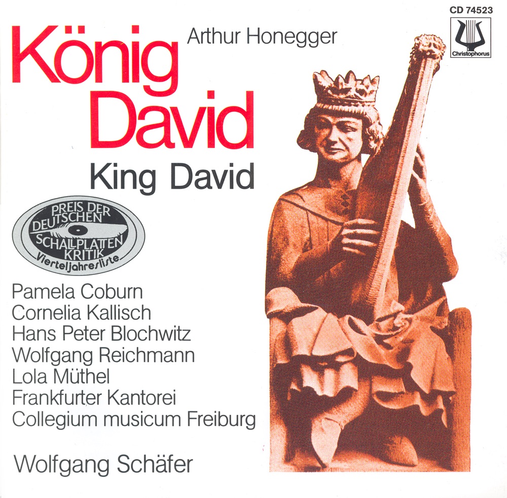 Обложка альбома «Honegger, A.: Roi David (Le) (Sung in German)» — Hans Peter Blochwitz, Cornelia Kallisch, Pamela Coburn, Frankfurt Kantorei, Wolfgang Schafer, Wolfgang Reichmann, Lola Müthel & Freiburg Collegium Musicum