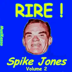 Spike Jones (Rire ! Vol. 2) - Spike Jones