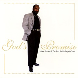 God S Promise By Luther Barnes The Red Budd Gospel Choir On