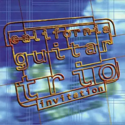 Invitation - California Guitar Trio